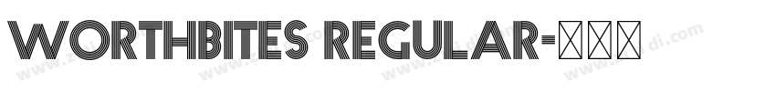 Worthbites Regular字体转换
